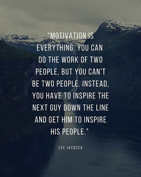 Lee Iacocca Quote: Motivation