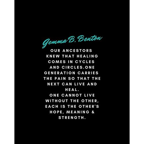 Gemma B. Benton Quote: Our Ancestors