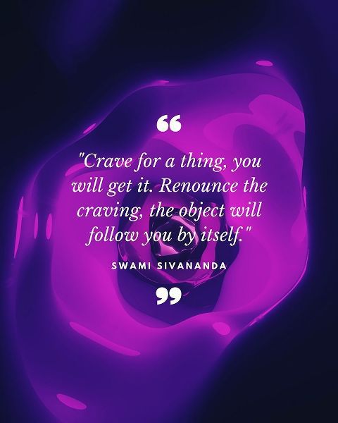 Swami Sivananda Quote: Renounce the Craving