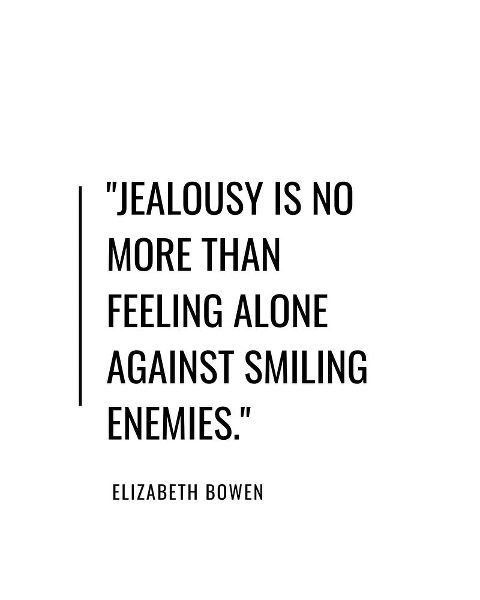 Elizabeth Bowen Quote: Jealousy