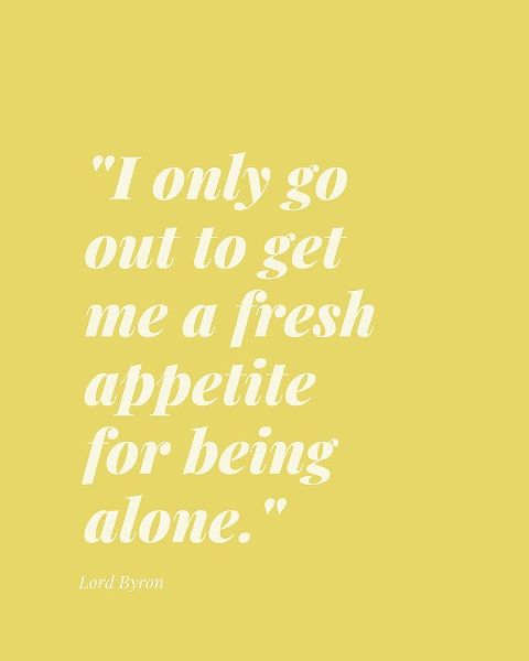 Lord Byron Quote: Fresh Appetite