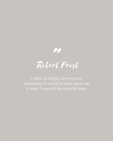 Robert Frost Quote: English Writers