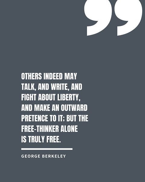 George Berkeley Quote: Fight About Liberty