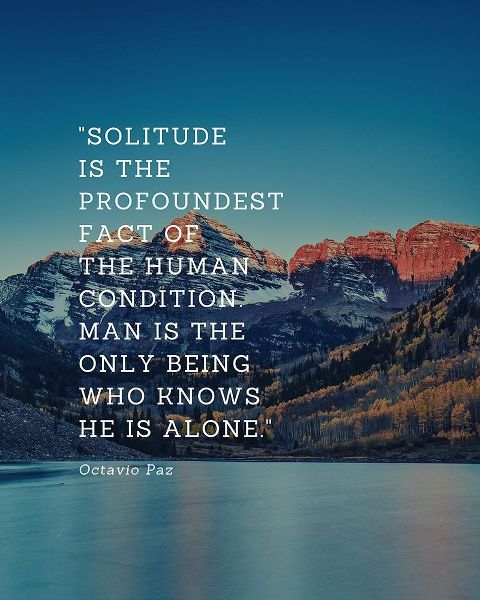 Octavio Paz Quote: Solitude