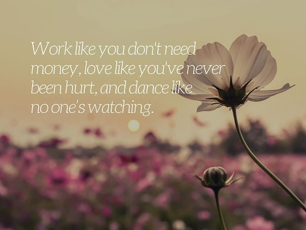 Unknown Author Quote: Work, Love and Dance