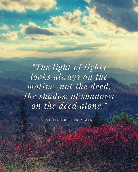 William Butler Yeats Quote: Not the Deed