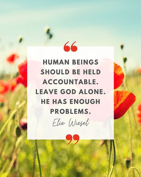 Elie Wiesel Quote: Accountable