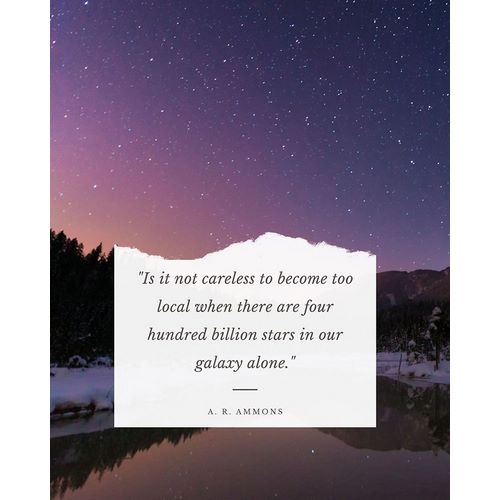 A. R. Ammons Quote: Our Galaxy