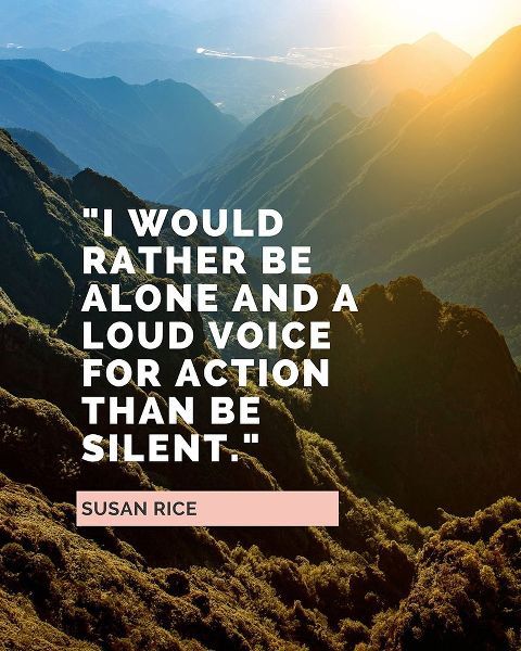 Susan Rice Quote: Loud Voice for Action