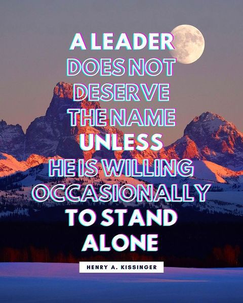 Henry A. Kissinger Quote: A Leader