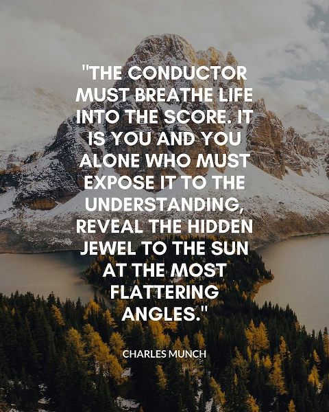 Charles Munch Quote: The Conductor