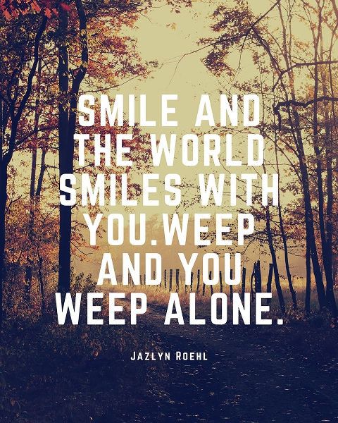 Jazlyn Roehl Quote: The World Smiles