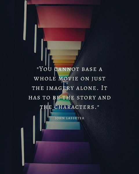 John Lasseter Quote: Imagery Alone