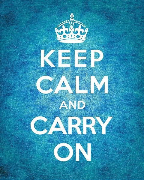 Keep Calm and Carry On - Vintage Blue
