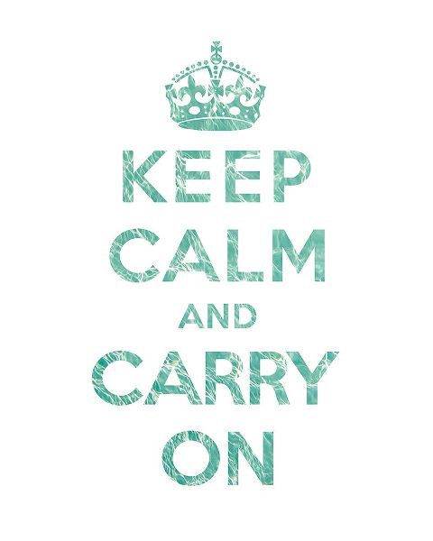 Keep Calm and Carry On - Texture V